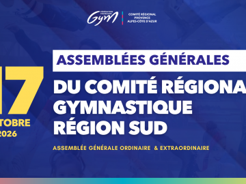 Clubs de gymnastique de la Région Sud : rendez-vous le 17 octobre 2026 dès 9h au Novotel Pont de l’Arc pour les assemblées générales du Comité.