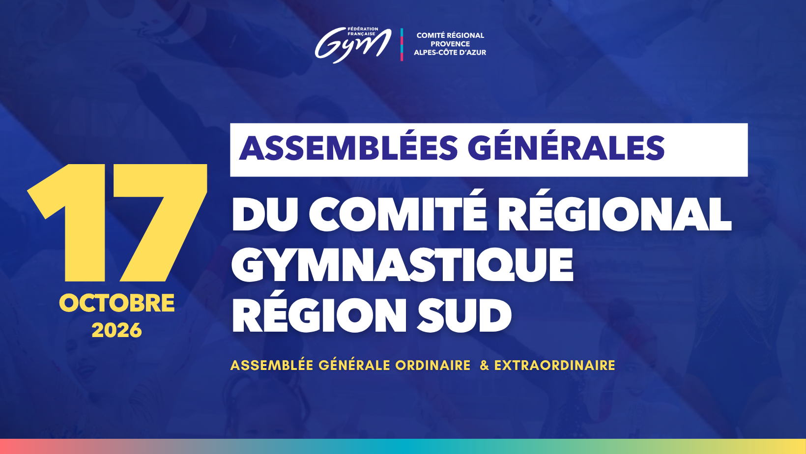 Clubs de gymnastique de la Région Sud : rendez-vous le 17 octobre 2026 dès 9h au Novotel Pont de l’Arc pour les assemblées générales du Comité.